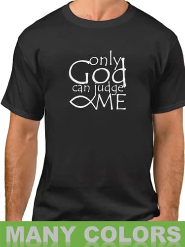 Only God Can Judge Me Shirt Men's Christian T-Shirt Faith Shirt Religious Gift