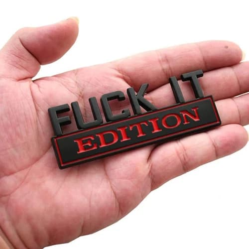 FUCK-IT EDITION Emblem Badge Decal Sticker Fuck-it Car Accessories Black&Red