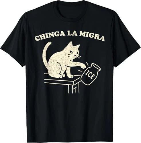 Chinga La Migra Cat Against Ice Funny Protest Graphic T-Shirt