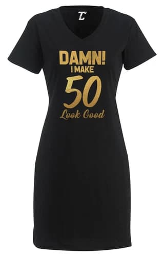 Damn! I Make 50 Look Good - Gold Decade Birthday Women's Dress